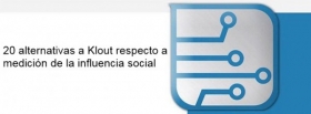 20 alternativas a Klout y sus mediciones de influencia en la Social Media