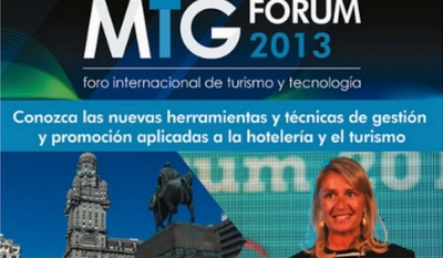 Primer Foro Internacional de Turismo y Tecnolog&iacute;a MTG FORUM 2013, en Uruguay