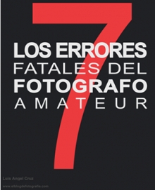 Descarga el ebook: &ldquo;Los 7 errores del fot&oacute;grafo amateur&rdquo;